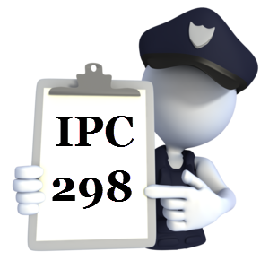 Indian Penal Code IPC-298