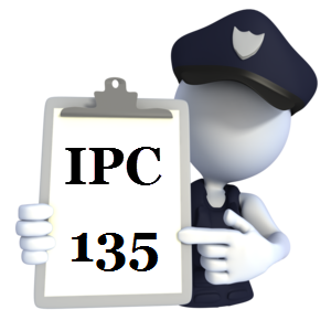 IPC 135 Indian Penal Code IPC-135