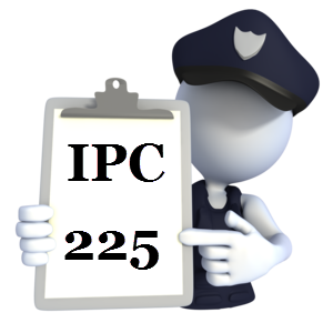 Indian Penal Code IPC-225
