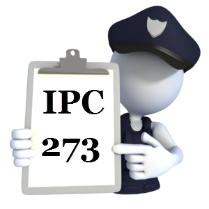 IPC 273 Indian Penal Code IPC-273