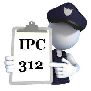Indian Penal Code IPC-312